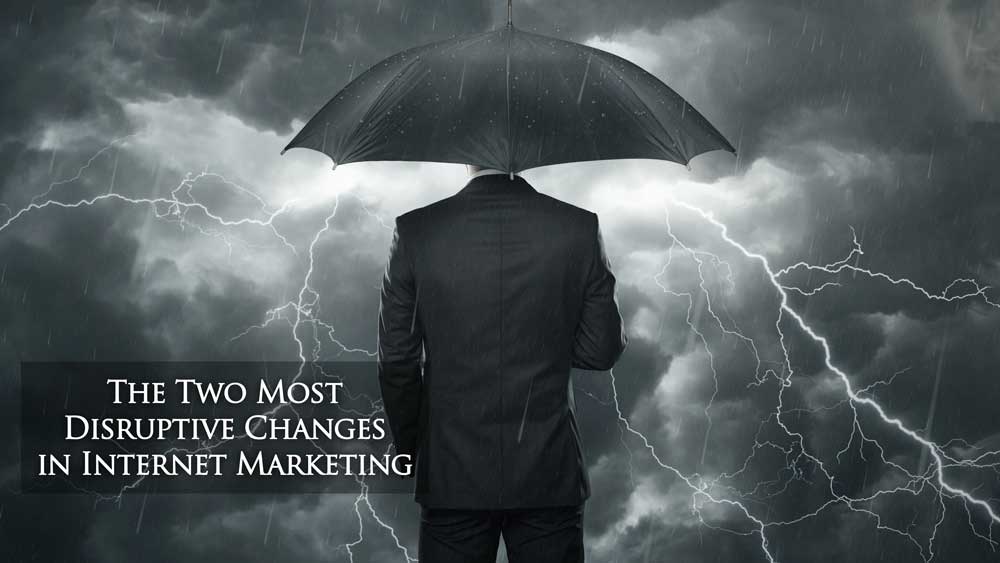 Storm Representing Disruptive Changes In Internet Marketing