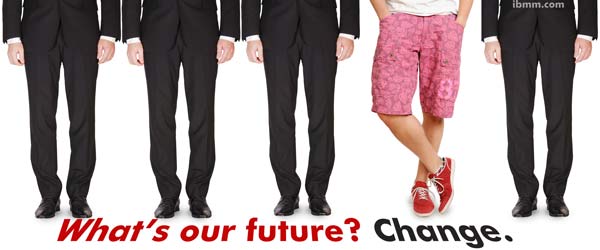 What’s our future? Change.